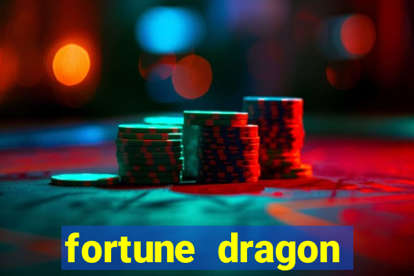 fortune dragon dinheiro infinito